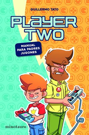 PLAYER TWO. MANUAL PARA PADRES GAMERS