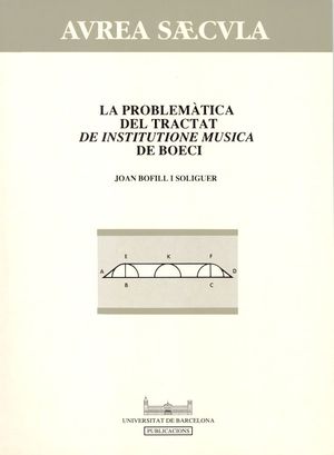 LA PROBLEMÀTICA DEL TRACTAT DE INSTITUTIONE MUSICA DE BOECI