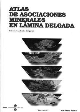 ATLAS DE ASOCIACIONES MINERALES EN LÁMINA DELGADA (EN 2 VOLÚMENES)