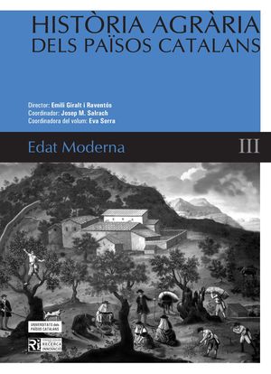 HISTÒRIA AGRÀRIA DELS PAÏSOS CATALANS (VOLUM 3) EDAT MODERNA