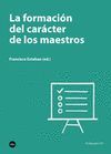 LA FORMACIÓN DEL CARÁCTER DE LOS MAESTROS