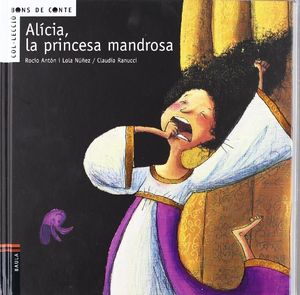 ALICIA, PRINCESA MANDROSA (LLETRA LLIGADA)