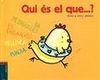QUI ÉS EL QUE ...?