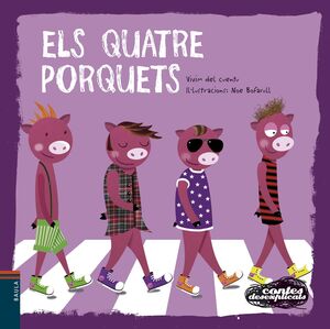 CONTES DESEXPLICATS 7. ELS QUATRE PORQUETS