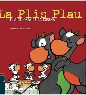 LA PLIS PLAU I LA GELOSIA DE LA COSINA