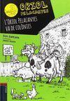 ORIOL PELACANYES 8. L'ORIOL PELACANYES VA DE COLÒNIES