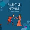 RIQUET DEL PLOMALL (LLETRA PAL)