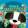 TROBA'M MASCOTES. UN LLIBRE AMB SOLAPES SORPRESA