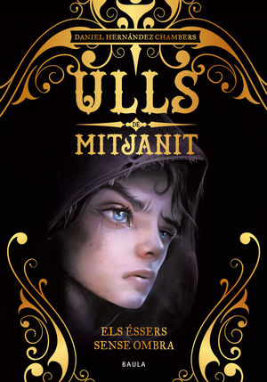 ULLS DE MITJANIT 1. ELS ÉSSERS SENSE OMBRA