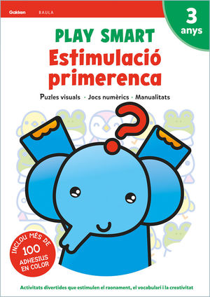 PLAY SMART 3 ANYS. ESTIMULACIO PRIMERENCA
