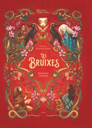 LES BRUIXES. ENCICLOPEDIA D'ESSERS MAGICS