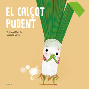 EL CALÇOT PUDENT (LLETRA PAL)