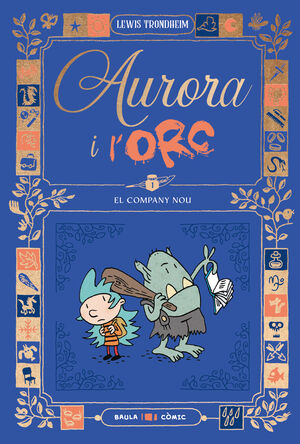 AURORA I L'ORC 1. EL COMPANY NOU
