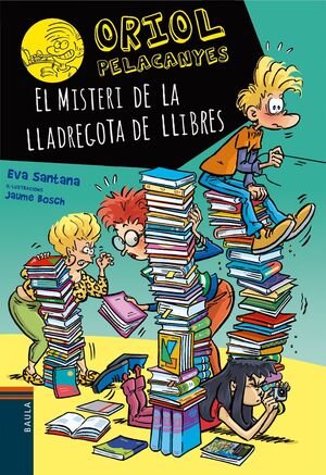 ORIOL PELACANYES 21. EL MISTERI DE LA LLADREGOTA DE LLIBRES