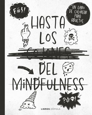 HASTA LOS C*JONES DEL MINDFULNESS