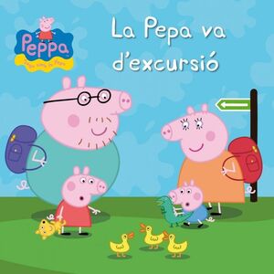 PEPPA PIG. LA PEPA VA D'EXCURSIO