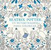 UN MUNDO MÁGICO PARA COLOREAR (BEATRIX POTTER)