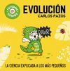 EVOLUCIÓN. LA CIENCIA EXPLICADA A LOS MÁS PEQUEÑOS. FUTUROS GENIOS