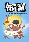 AVENTURA TOTAL 1. EL SECRETO DEL PROFESOR