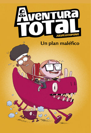 AVENTURA TOTAL 2. UN PLAN MALÉFICO