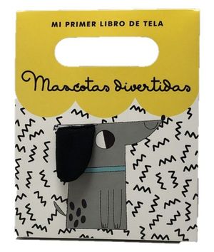MASCOTAS DIVERTIDAS (LIBRO DE TELA)