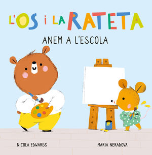 L'OS I LA RATETA. ANEM A L'ESCOLA