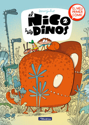 EL NICO I ELS DINOS 1. EL NICO I ELS DINOS