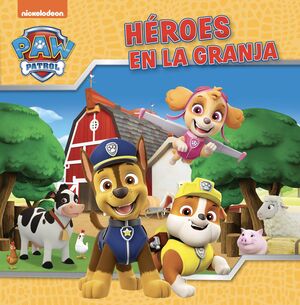 PAW PATROL - HÉROES EN LA GRANJA