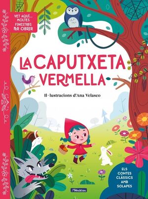 VET AQUÍ... MOLTES FINESTRES PER OBRIR - LA CAPUTXETA VERMELLA