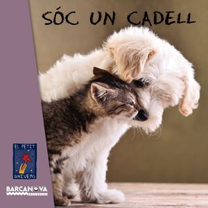 SÓC UN CADELL. EL PETIT UNIVERS