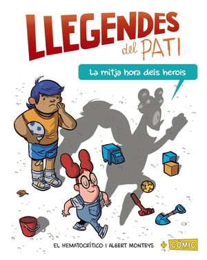 LLEGENDES DEL PATI 2. LA MITJA HORA DELS HEROIS