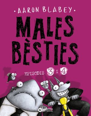 MALES BÈSTIES. EPÌSODIS 3 I 4