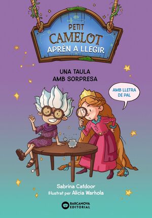 PETIT CAMELOT 5. UNA TAULA AMB SORPRESA