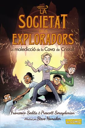 LA SOCIETAT DELS EXPLORADORS 2. LA MALEDICCIÓ DE LA COVA DE CRISTALL