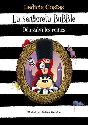 LA SENYORETA BUBBLE 3. DEU SALVI LES REINES