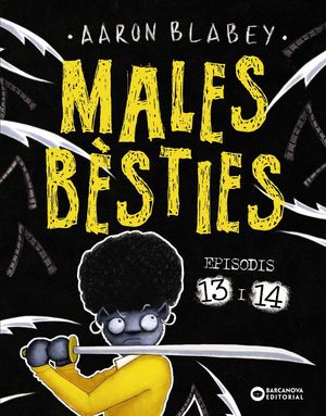 MALES BÈSTIES 13-14