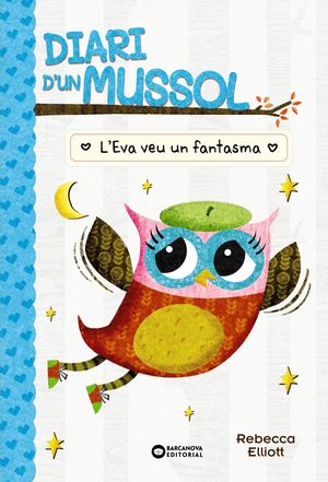 DIARI D'UN MUSSOL 2. L'EVA VEU FANTASMA