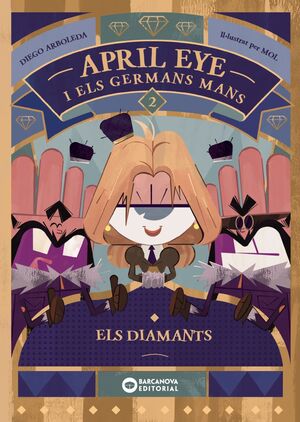 APRIL EYE I ELS GERMANS MANS 2. ELS DIAMANTS