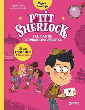 PETIT SHERLOCK. I EL CAS DE L' ADMIRADORA SECRETA