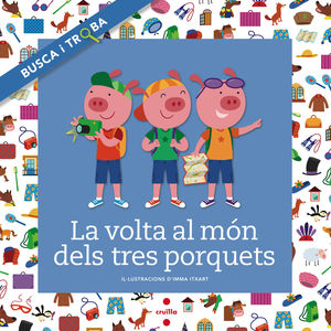LA VOLTA AL MON DELS TRES PORQUETS. BUSCA I TROBA
