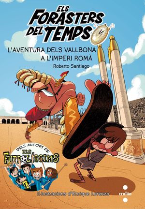 ELS FORASTERS DEL TEMPS 3. L'AVENTURA DELS VALLBONA  A L'IMPERI ROMÀ