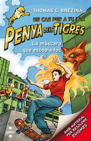 LA PENYA DELS TIGRES 2. LA MÀSCARA QUE ESCOPIA FOC