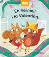 EN VERMELL I LA VALENTINA. PETITS CONTES