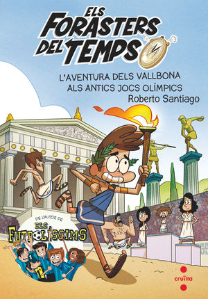 ELS FORASTERS DEL TEMPS 8. L'AVENTURA DELS VALLBONA ALS ANTICS JOCS OLIMPICS