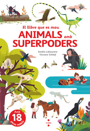 EL LLIBRE QUE ES MOU. ANIMALS AMB SUPERPODERS