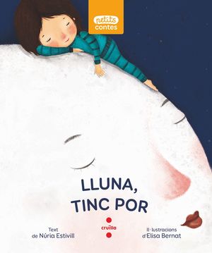 LLUNA, TINC POR. PETITS CONTES