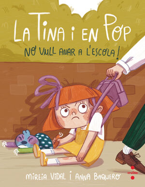 LA TINA I EN POP. NO VULL ANAR A L'ESCOLA!