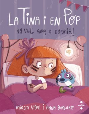 LA TINA I EN POP. NO VULL ANAR A DORMIR!