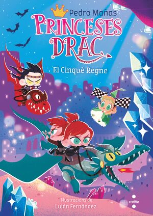 PRINCESES DRAC 15. EL CINQUÈ REGNE
