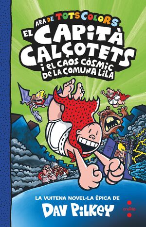 CAPITÀ CALÇOTETS 8. EL CAPITÀ CALÇOTETS I EL CAOS CÒSMIC DE LA COMUNA LILA